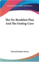 No-Breakfast Plan And The Fasting-Cure
