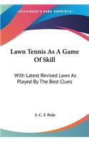 Lawn Tennis As A Game Of Skill