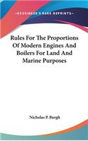 Rules For The Proportions Of Modern Engines And Boilers For Land And Marine Purposes