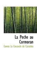 La Peche Au Cormoran