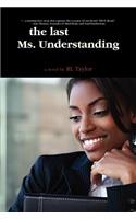 The Last Ms. Understanding: (English)