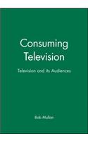 Consuming Television