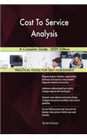 Cost To Service Analysis A Complete Guide - 2020 Edition