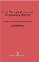 Lord Morley's Tryumphes of Fraunces Petrarcke