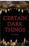 Certain Dark Things