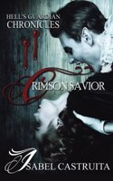 Hell's Guardian Chronicles: Crimson Savior: Crimson Savior and Force of Vengeance