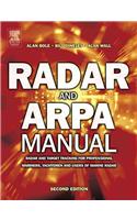 Radar and ARPA Manual: Radar and Target Tracking for Professional Mariners, Yachtsmen and Users of Marine Radar