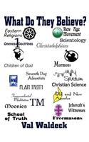 What Do They Believe?