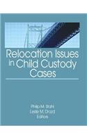 Relocation Issues in Child Custody Cases