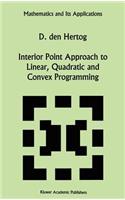 Interior Point Approach to Linear, Quadratic and Convex Programming: Algorithms and Complexity
