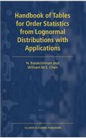 Handbook of Tables for Order Statistics from Lognormal Distributions with Applications
