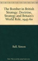 The Bomber In British Strategy