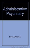 Administrative Psychiatry