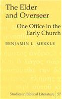 Elder and Overseer: One Office in the Early Church