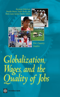 Globalization, Wages, and the Quality of Jobs