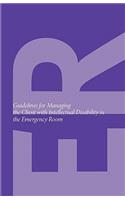 Guidelines for Managing the Client with Intellectual Disability in the Emergency Room