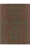 From Media to Metaphor: Art about AIDS