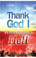 Thank God I Went Through Hell