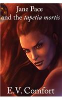 Jane Pace and the Tapetia Mortis
