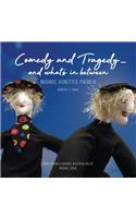 Comedy and Tragedy - and what's in between