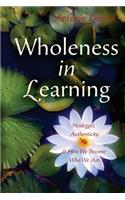 Wholeness in Learning