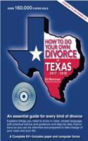 How to Do Your Own Divorce in Texas 2017 - 2019: An Essential Guide for Every Kind of Divorce