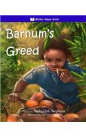 Barnum's Greed