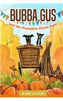 Bubba Gus and the Pumpkin Patch Fuss: (2 Bubba Gus)