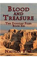 Blood and Treasure - The Douglas Files