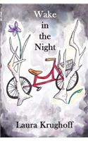 Wake in the Night