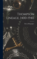 Thompson Lineage, 1400-1940