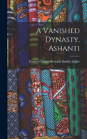 Vanished Dynasty, Ashanti