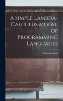 Simple Lambda-calculus Model of Programming Languages