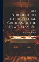 Introduction to the Textual Criticism of the New Testament