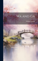 Wa and Ga