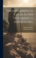 Handkommentar zum Alten Testament, I. Abtheilung