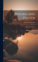 Prisons and Prayer