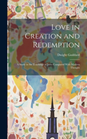 Love in Creation and Redemption