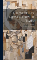The Wedding Days of Former Times