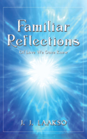 Familiar Reflections