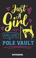Just A Girl Who Loves Pole Vault Notebook