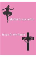 Ballet in my veins Jesus in my heart