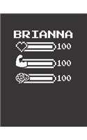 Brianna: Pixel Retro Game 8 Bit Design Blank Composition Notebook College Ruled, Name Personalized for Girls & Women. Gaming Desk Stuff for Gamer Girls. Funn