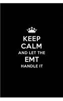 Keep Calm and Let the EMT Handle It