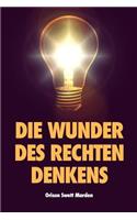 Die Wunder des rechten Denkens