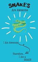 Snakes Are Awesome I Am Awesome Therefore I Am a Snake