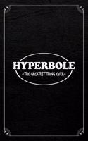 Hyperbole the Greatest Thing Ever