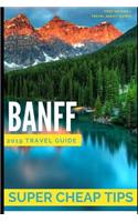 Super Cheap Banff: How to enjoy a $1,000 trip to Banff for $250