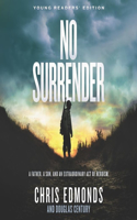 No Surrender Young Readers' Edition