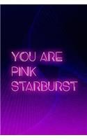You Are Pink Starburst